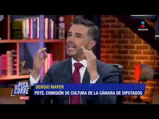 Sergio Mayer, ¿en contra del financiamiento a partidos políticos? | De Pisa y Corre