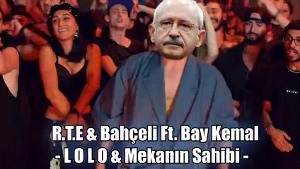 RTE _ Kemal Kılıçdaroğlu - Mekanın Sahibi _ Lolo