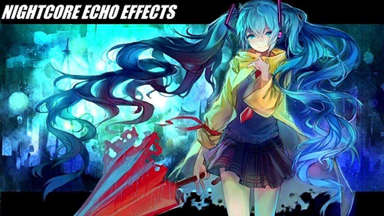 NIGHTCORE ECHO EFFECTS - SONG: "LIGHT MY FIRE" KOTOKO OPENING  (02/08/2019)