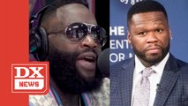 50 Cent Responds To Rick Ross' Refusal To Collaborate With Him