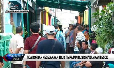 Tiga Korban Kecelakaan Truk Timpa Minibus Dimakamkan Hari Ini