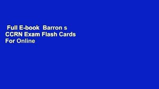 Full E-book  Barron s CCRN Exam Flash Cards  For Online