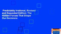 Predictably Irrational, Revised and Expanded Edition: The Hidden Forces That Shape Our Decisions