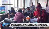 Gagal Berangkat, Jamaah Calon Haji Plus Datangi Travel