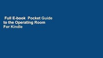 Full E-book  Pocket Guide to the Operating Room  For Kindle