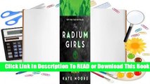 Full E-book  The Radium Girls: The Dark Story of America's Shining Women  Review