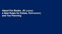 About For Books  JK Lasser s New Rules for Estate, Retirement, and Tax Planning  Best Sellers Rank