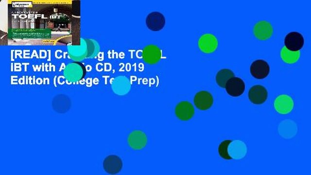 [READ] Cracking the TOEFL iBT with Audio CD, 2019 Edition (College Test Prep)