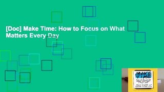 [Doc] Make Time: How to Focus on What Matters Every Day