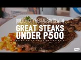 Quezon City Restaurants With Great Steaks Under P500