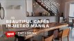 Beautiful Cafés in Metro Manila