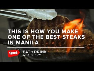 This Is How You Make One of the Best Steaks in Manila
