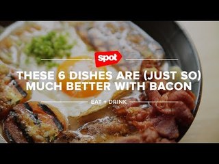 These Dishes Are Much Better With Bacon