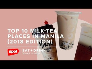 Top 10 Milk-Tea Places in Manila (2018 Edition)