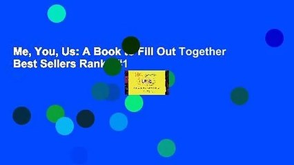 Me, You, Us: A Book to Fill Out Together  Best Sellers Rank : #1