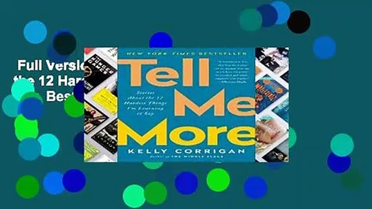 Full Version  Tell Me More: Stories about the 12 Hardest Things I m Learning to Say  Best Sellers