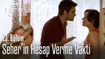 Mehmet, Seher'den hesap soruyor - Adını Feriha Koydum 23. Bölüm