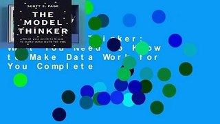 The Model Thinker: What You Need to Know to Make Data Work for You Complete