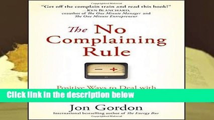 The No Complaining Rule: Positive Ways to Deal with Negativity at Work  Review