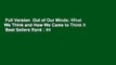 Full Version  Out of Our Minds: What We Think and How We Came to Think It  Best Sellers Rank : #4