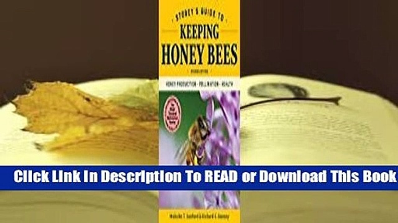 [Read] Storey's Guide to Keeping Honey Bees: Honey Production, Pollination, Health  For Kindle