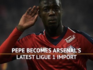 Pepe becomes Arsenal's latest Ligue 1 import