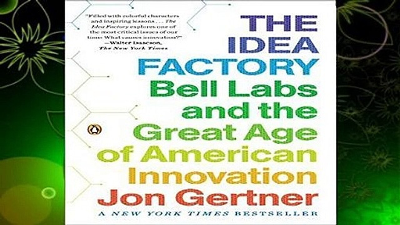 Full version  The Idea Factory: Bell Labs and the Great Age of American Innovation  For Kindle