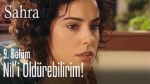 Nil'i öldürebilirdim - Sahra 3. Bölüm