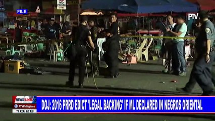 DOJ: 2016 PRRD edict 'legal backing' if ML declared in Negros Oriental