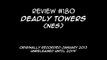 Review 180 - Deadly Towers (NES)