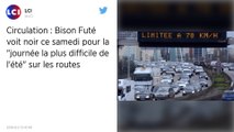 Bison futé. Un samedi classé noir dans le sens des départs en ce week-end de chassé-croisé