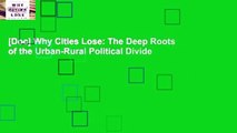 [Doc] Why Cities Lose: The Deep Roots of the Urban-Rural Political Divide