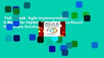 Full E-book  Agile Implementation: A Model for Implementing Evidence-Based Healthcare Solutions