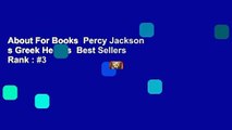 About For Books  Percy Jackson s Greek Heroes  Best Sellers Rank : #3