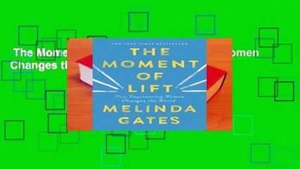 The Moment of Lift: How Empowering Women Changes the World  Review