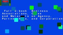 Full E-book  Business Associations, Cases and Materials on Agency, Partnerships, and Corporations