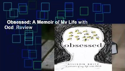 Obsessed: A Memoir of My Life with Ocd  Review