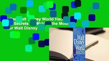 Online Walt Disney World Hacks: 350  Park Secrets for Making the Most of Your Walt Disney World