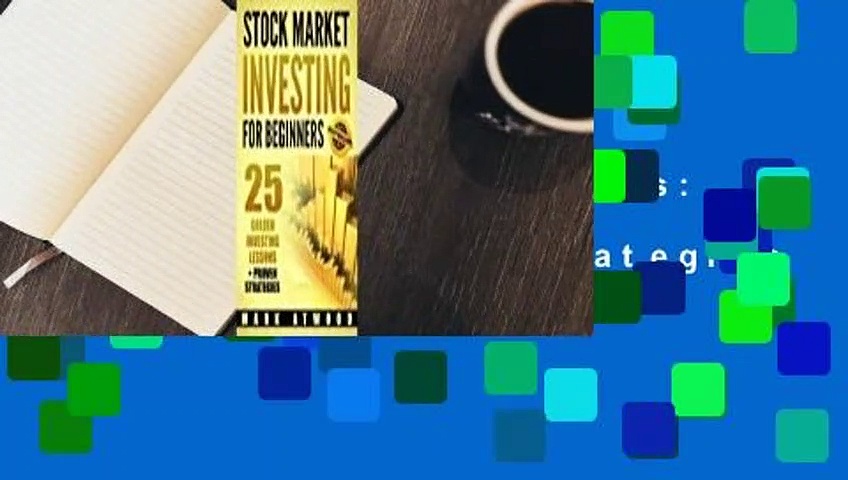 Online Stock Market Investing for Beginners: 25 Golden Investing Lessons + Proven Strategies  For