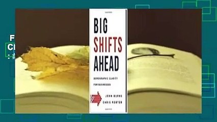 Full E-book  Big Shifts Ahead: Demographic Clarity for Business  Best Sellers Rank : #5