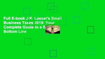 Full E-book J.K. Lasser's Small Business Taxes 2019: Your Complete Guide to a Better Bottom Line