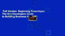 Full Version  Beginning PowerApps: The Non-Developers Guide to Building Business Mobile