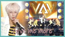 [HOT] VAV - Give me more ,  브이에이브이 -  Give me more Show Music core 20190803