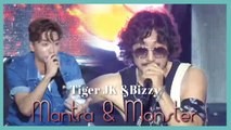 HOT] Tiger JK & Bizzy - Mantra Monster ,  타이거JK & Bizzy - 끄덕이는 노래 Monster  Show Music core 20190803