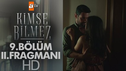 Kimse Bilmez 9. Bölüm 2. Fragmanı