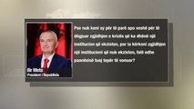 RTV Ora -  Kriza politike, Presidenti Meta: Pse nuk keni sy për të parë apo veshë për të dëgjuar?