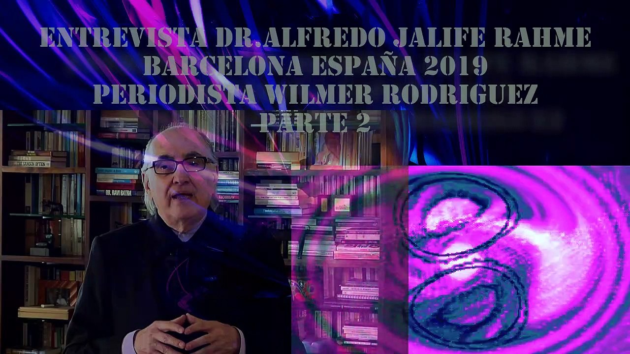 Alfredo Jalife Rahme Entrevista en Barcelona España 2019 parte 2