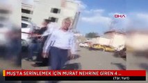 MUŞ'TA SERİNLEMEK İÇİN MURAT NEHRİNE GİREN 4 ÇOCUK BOĞULDU-2