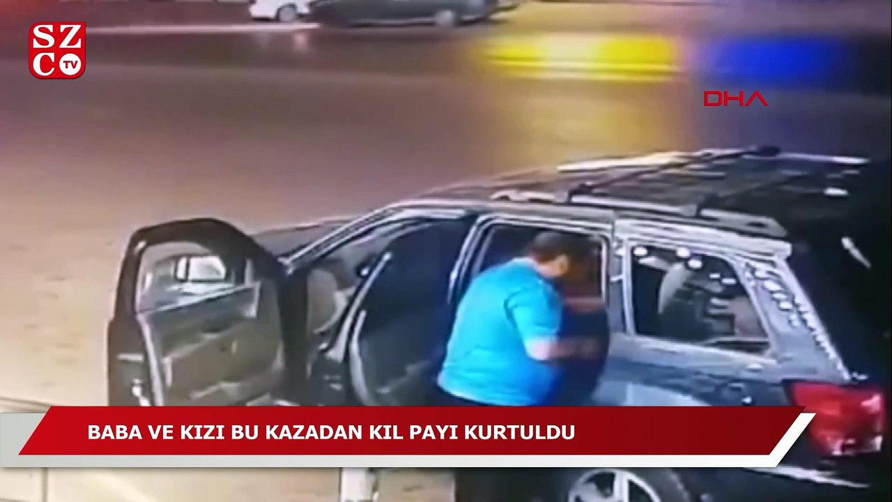 Baba ve kızı bu kazadan kıl payı kurtuldu
