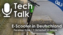 E-Scooter in Deutschland, FaceApp, gamescom, IT-Sicherheit im Urlaub, HWSQ -  QSO4YOU Tech Talk #15